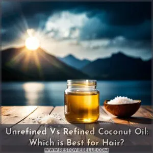 unrefined vs refined coconut oil for hair