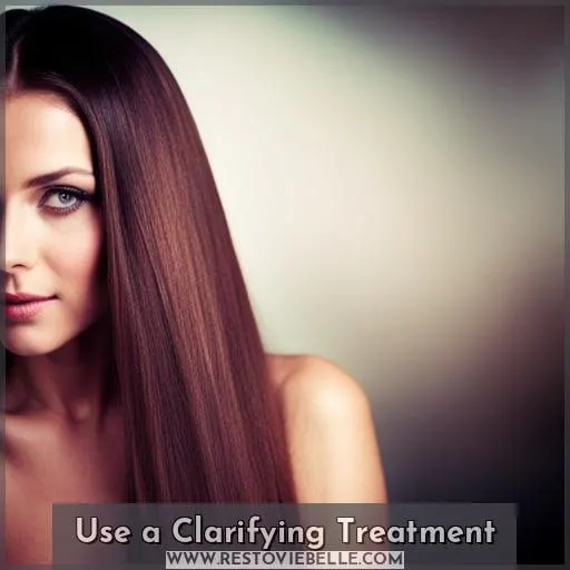 Use a Clarifying Treatment