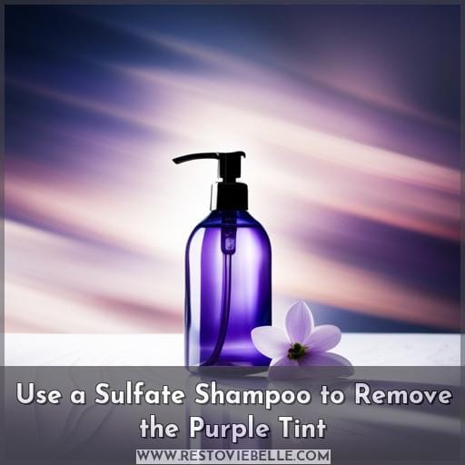 Use a Sulfate Shampoo to Remove the Purple Tint