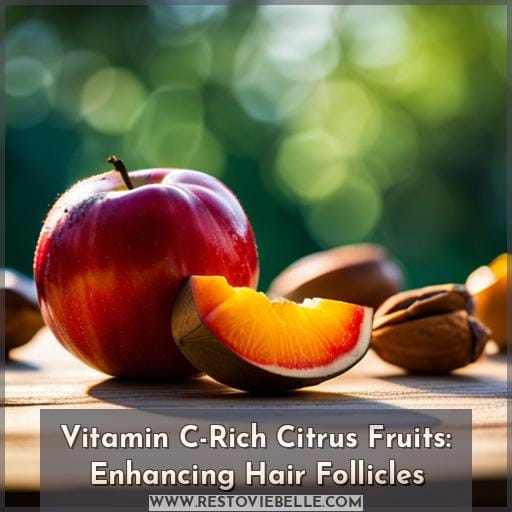 Vitamin C-Rich Citrus Fruits: Enhancing Hair Follicles