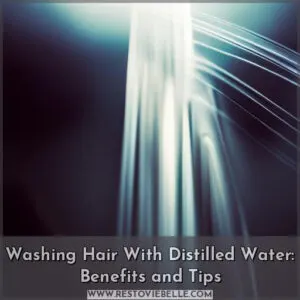 washing hair distilled water
