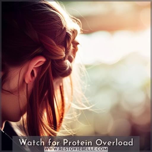 Watch for Protein Overload