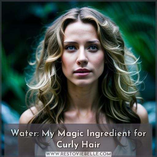 Water: My Magic Ingredient for Curly Hair