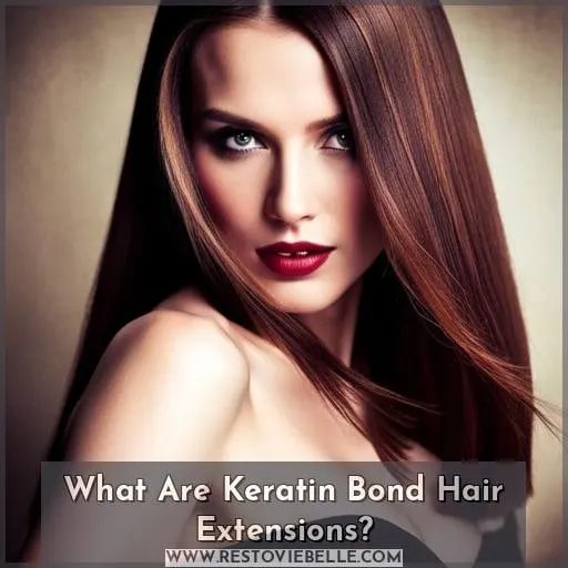 What Are Keratin Bond Hair Extensions