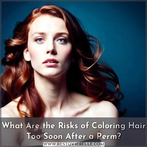 What Are the Risks of Coloring Hair Too Soon After a Perm