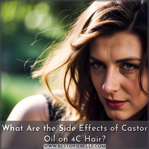 What Are the Side Effects of Castor Oil on 4C Hair