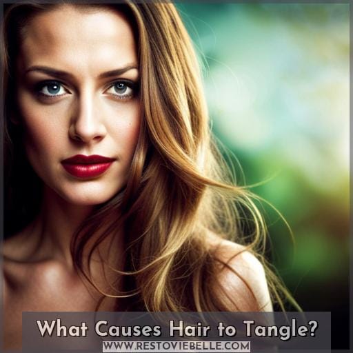 What Causes Hair to Tangle
