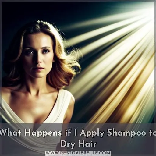 What Happens if I Apply Shampoo to Dry Hair