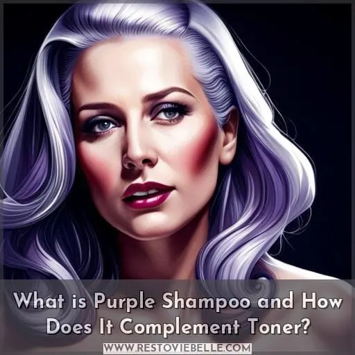 What is Purple Shampoo and How Does It Complement Toner