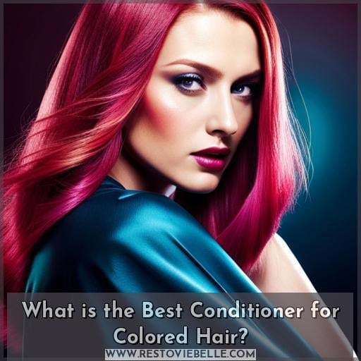 What is the Best Conditioner for Colored Hair