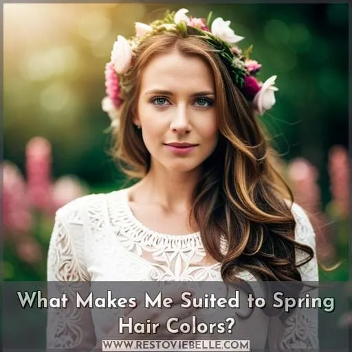 What Makes Me Suited to Spring Hair Colors