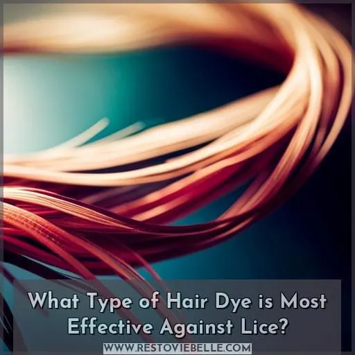 What Type of Hair Dye is Most Effective Against Lice