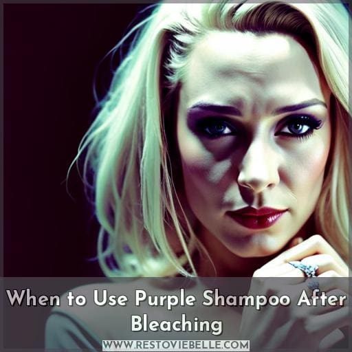 When to Use Purple Shampoo After Bleaching