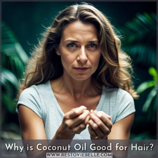 Why is Coconut Oil Good for Hair Why is Coconut Oil Good for Hair