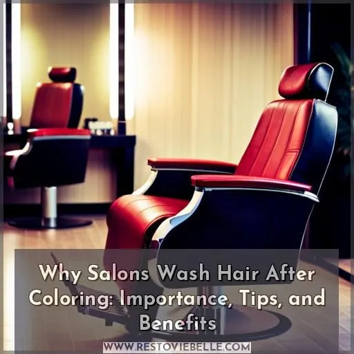 why salons wash hair after coloring