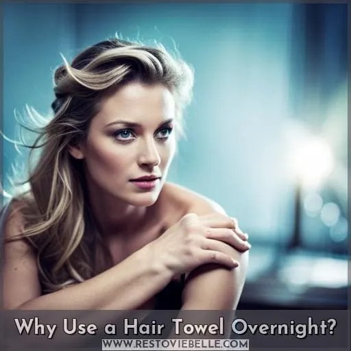 Why Use a Hair Towel Overnight