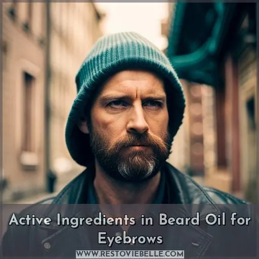 Active Ingredients in Beard Oil for Eyebrows