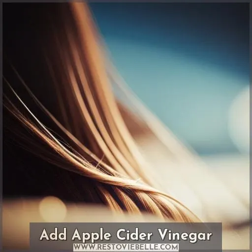 Add Apple Cider Vinegar