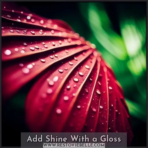 Add Shine With a Gloss