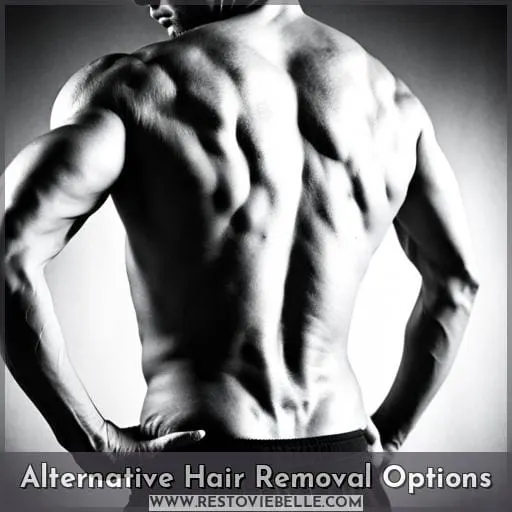 Alternative Hair Removal Options