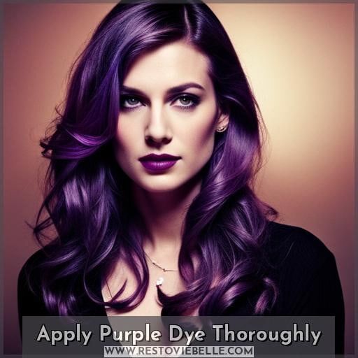 Apply Purple Dye Thoroughly Apply Purple Dye Thoroughly