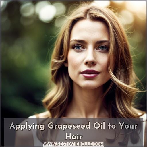 Applying Grapeseed Oil to Your Hair
