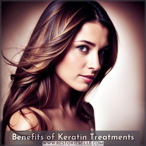 Benefits of Keratin Treatments Benefits of Keratin Treatments