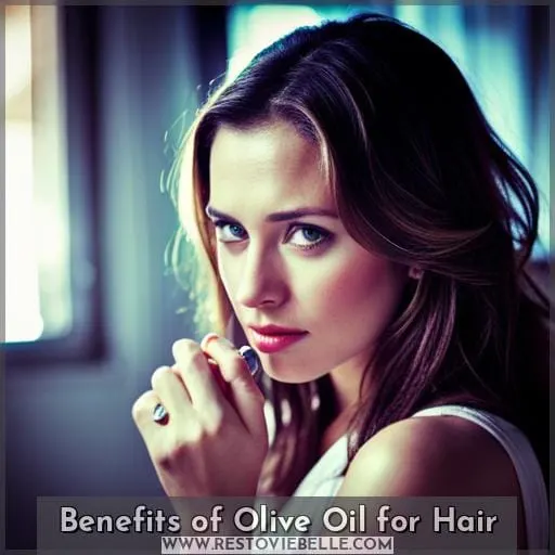 Benefits of Olive Oil for Hair