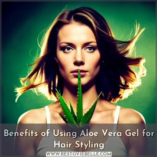 Benefits of Using Aloe Vera Gel for Hair Styling