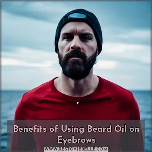 Benefits of Using Beard Oil on Eyebrows