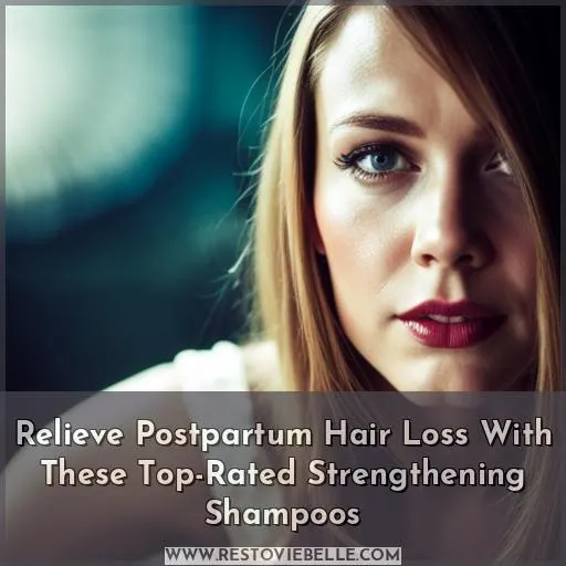 best shampoos for postpartum hair loss