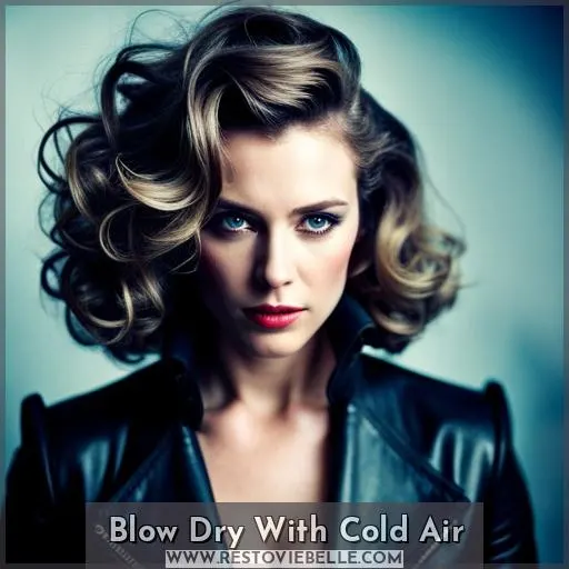 Blow Dry With Cold Air