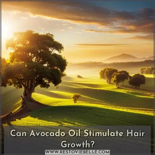 Can Avocado Oil Stimulate Hair Growth