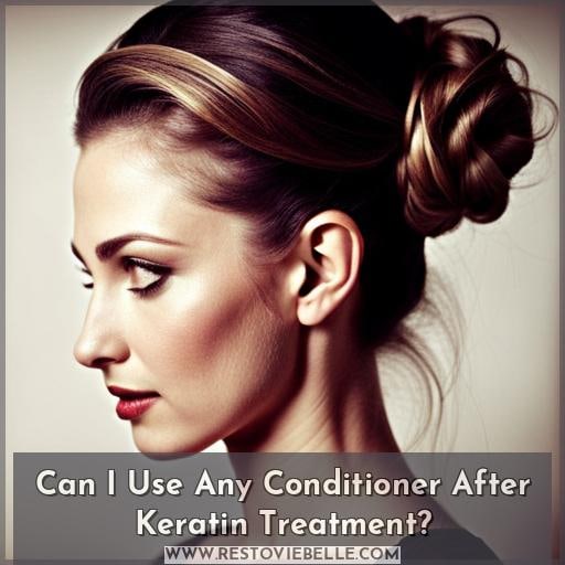 Can I Use Any Conditioner After Keratin Treatment