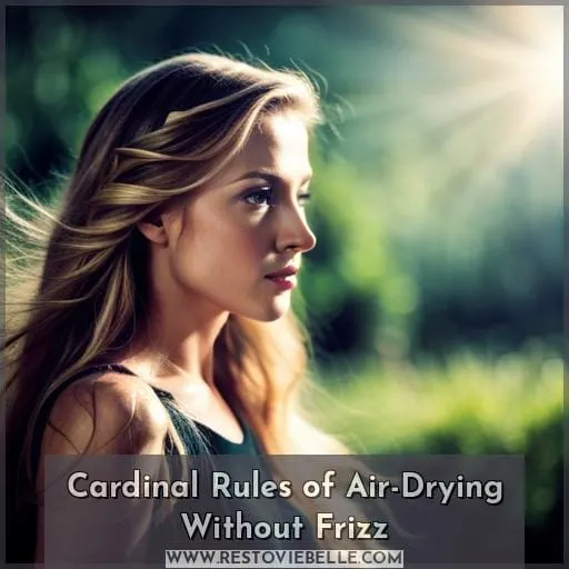 Cardinal Rules of Air-Drying Without Frizz