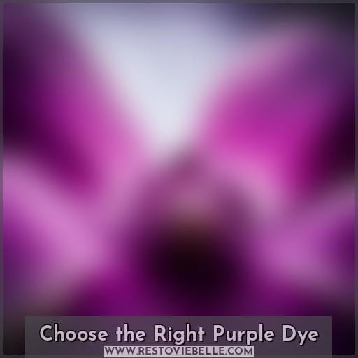 Choose the Right Purple Dye Choose the Right Purple Dye