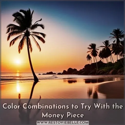 Color Combinations to Try With the Money Piece
