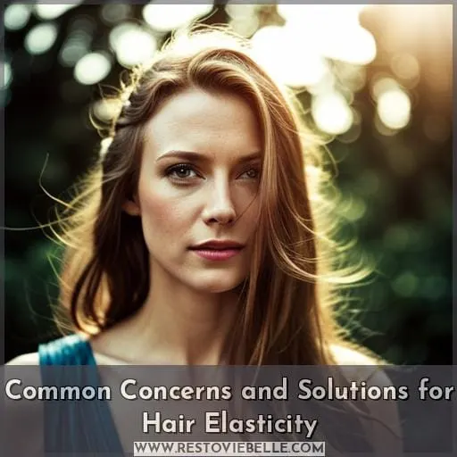 Common Concerns and Solutions for Hair Elasticity