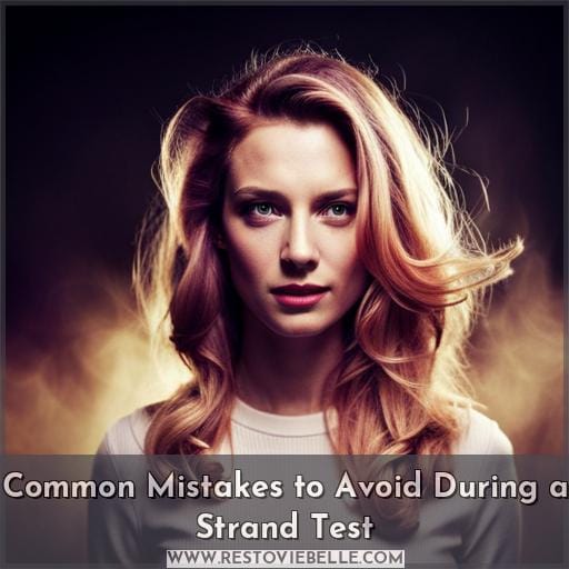 Common Mistakes to Avoid During a Strand Test Common Mistakes to Avoid During a Strand Test
