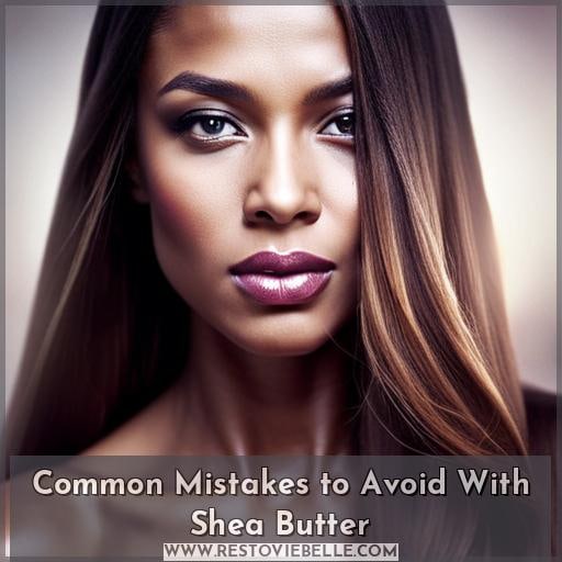 Common Mistakes to Avoid With Shea Butter