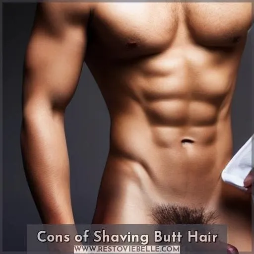 Cons of Shaving Butt Hair