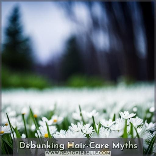 Debunking Hair-Care Myths