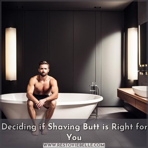 Deciding if Shaving Butt is Right for You