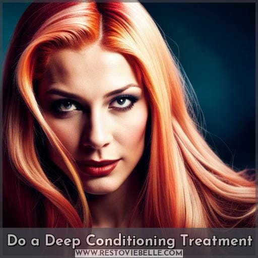Do a Deep Conditioning Treatment