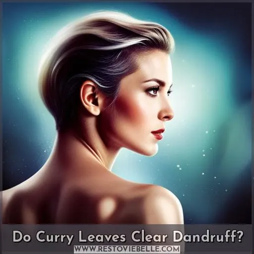 Do Curry Leaves Clear Dandruff