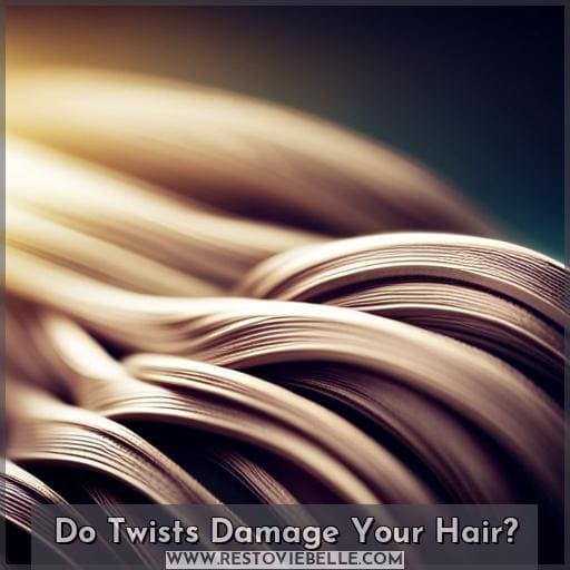 Do Twists Damage Your Hair