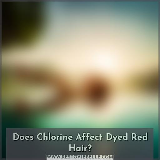 Does Chlorine Affect Dyed Red Hair