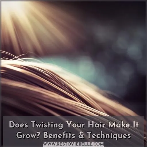 does twisting your hair make it grow