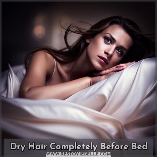 Dry Hair Completely Before Bed Dry Hair Completely Before Bed