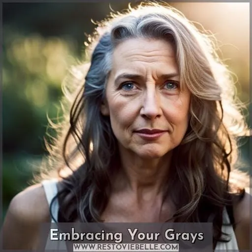 Embracing Your Grays